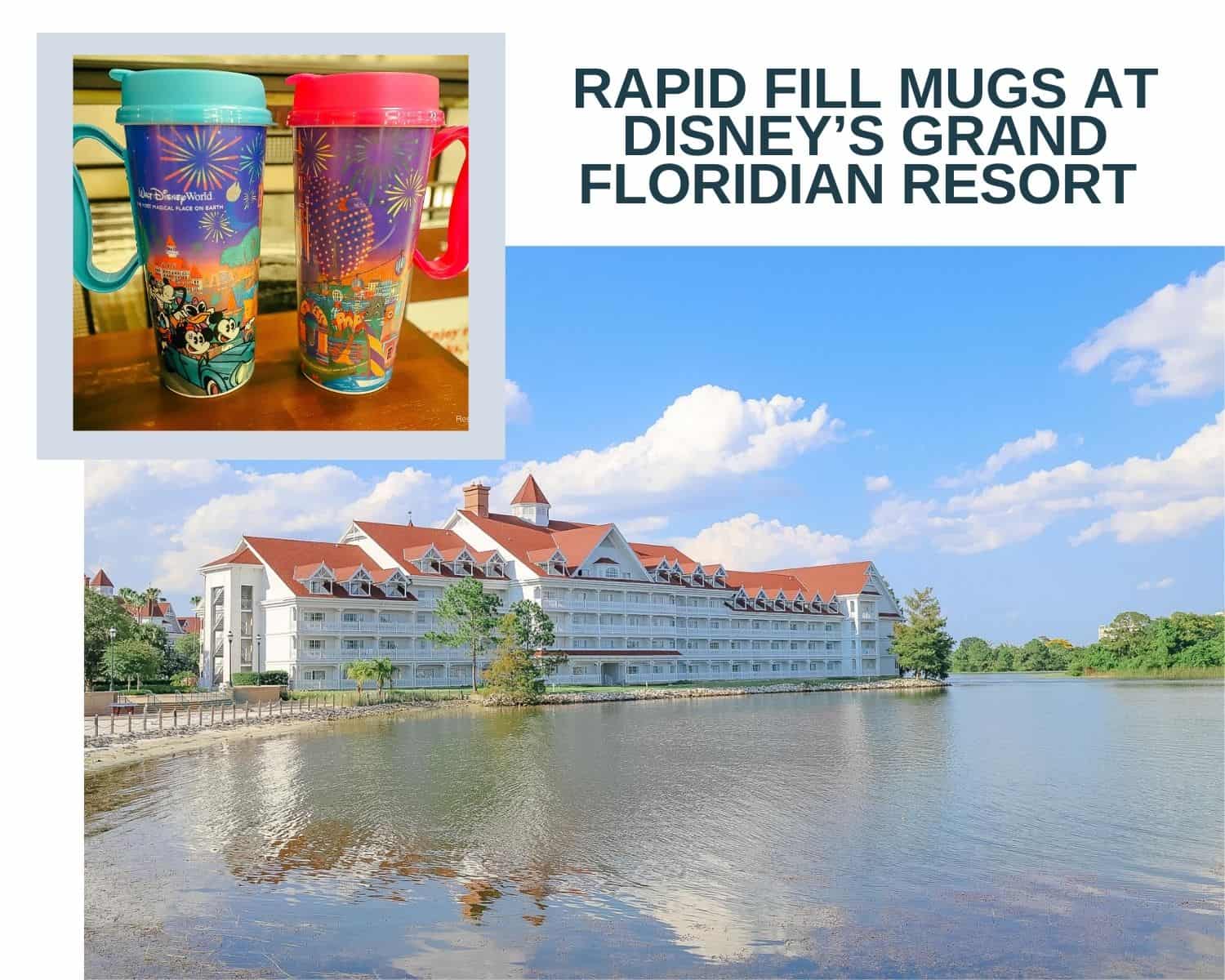 The 2 Places to Refill Rapid Fill Mugs at Disney’s Grand Floridian Resort