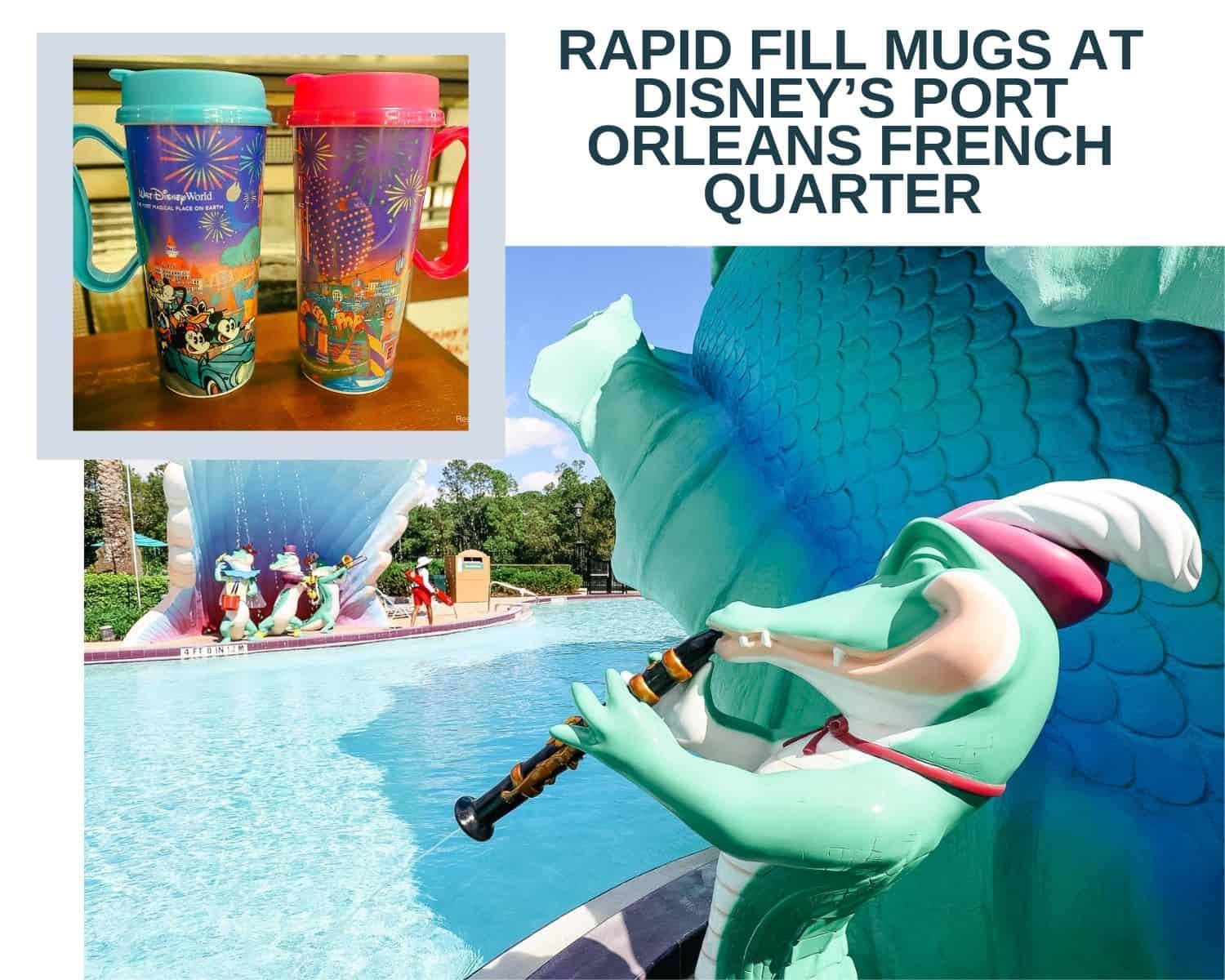 Where to Refill Rapid Fill Mugs at Disney’s Port Orleans French Quarter (with Drink Options)